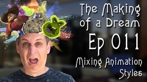 ‘The Making of a Dream’ Episode 11: Mixing Animation Styles