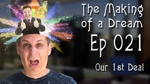 ‘The Making of a Dream’ Episode 21: Our 1st Deal 