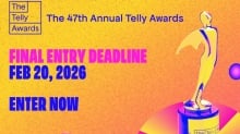 47th Annual Telly Awards Final Entry Deadline Coming February 20